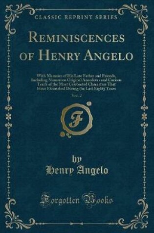 Cover of Reminiscences of Henry Angelo, Vol. 2
