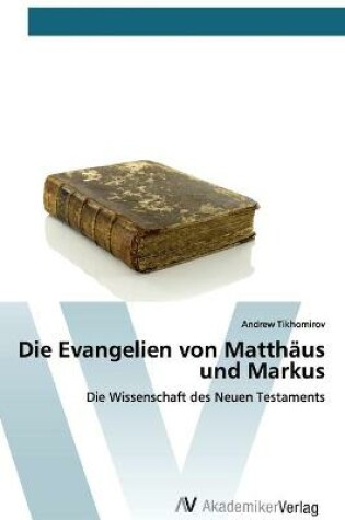 Cover of Die Evangelien von Matthaus und Markus