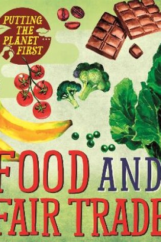 Cover of Putting the Planet First: Food and Fair Trade