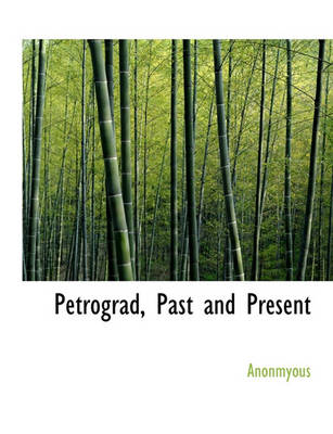 Book cover for Petrograd, Past and Present