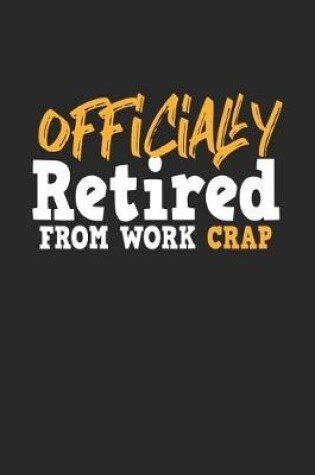 Cover of Officially Retired from Work Crap