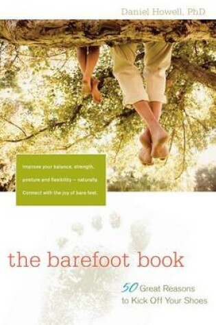 Cover of Barefoot Book, The: 50 Great Reasons to Kick Off Your Shoes