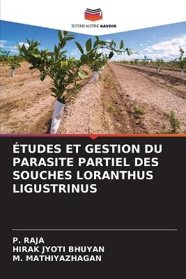 Book cover for Études Et Gestion Du Parasite Partiel Des Souches Loranthus Ligustrinus