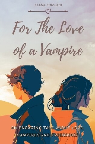 Cover of For The Love Of A Vampire