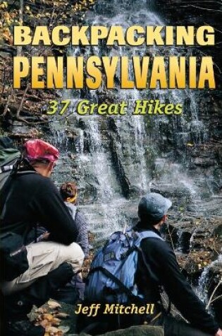 Cover of Backpacking Pennsylvania