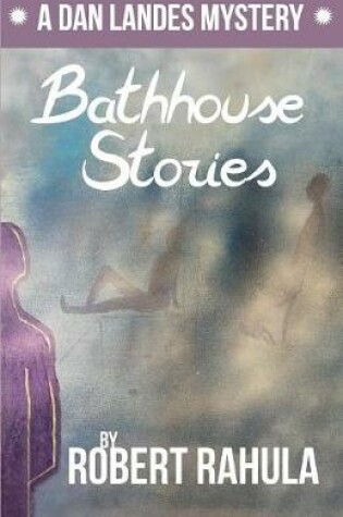 Cover of Bathhouse Stories