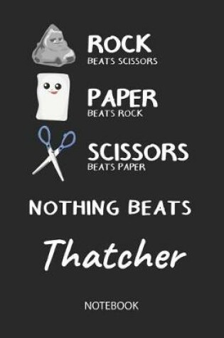 Cover of Nothing Beats Thatcher - Notebook