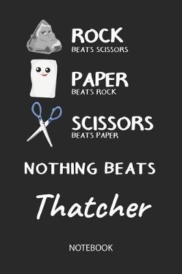 Book cover for Nothing Beats Thatcher - Notebook