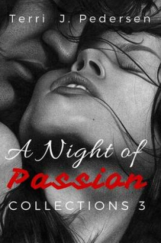 Cover of A Night of Passion Collection 3