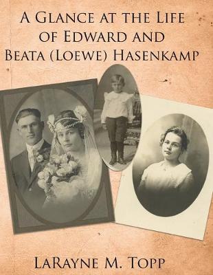 Book cover for A Glance at the Life of Edward and Beata (Loewe) Hasenkamp