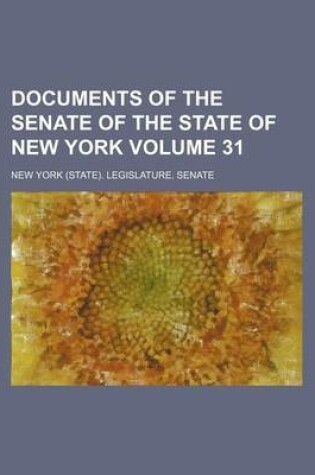 Cover of Documents of the Senate of the State of New York Volume 31