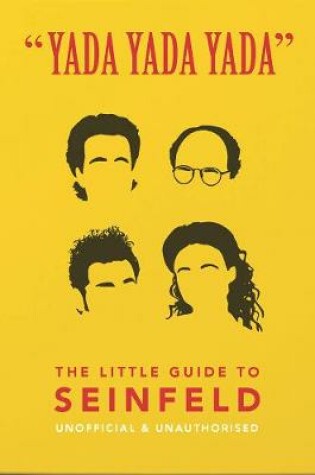 Cover of Yada Yada Yada: The Little Guide to Seinfeld