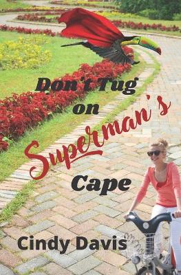 Book cover for Don't Tug on Superman's Cape