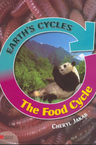 Cover of Earth's Cycles Food Cycle Macmillan Library