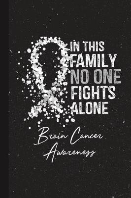 Book cover for In This Family No One Fights Alone Brain Cancer Awareness