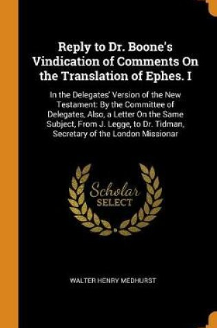 Cover of Reply to Dr. Boone's Vindication of Comments on the Translation of Ephes. I