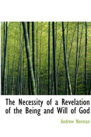 Cover of The Necessity of a Revelation of the Being and Will of God