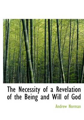Book cover for The Necessity of a Revelation of the Being and Will of God