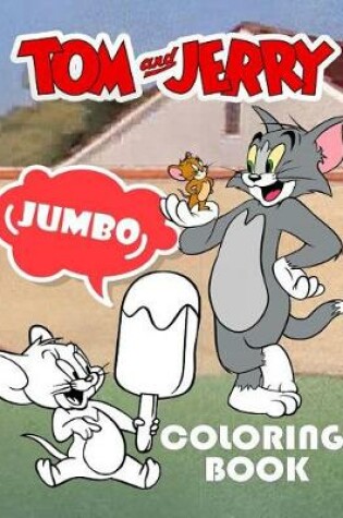 Cover of Tom and Jerry Jumbo Coloring Book