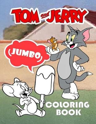 Book cover for Tom and Jerry Jumbo Coloring Book