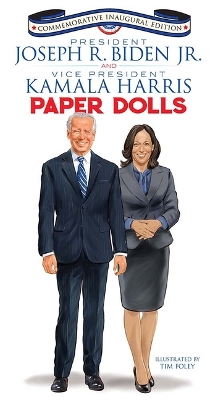 Book cover for President Joseph R. Biden Jr. and Vice President Kamala Harris Paper Dolls: Commemorative Inaugural Edition