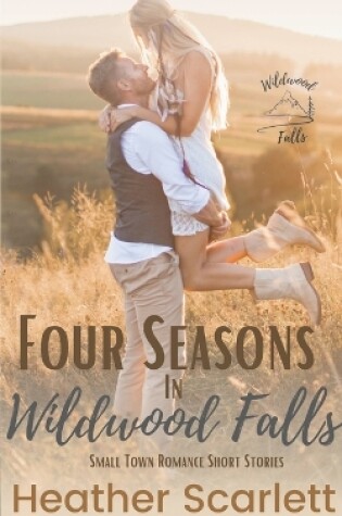 Cover of Four Seasons in Wildwood Falls