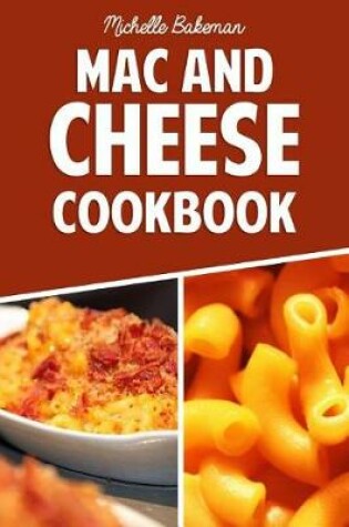 Cover of The Mac And Cheese Cookbook