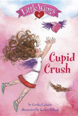 Book cover for Little Wings #6: Cupid Crush