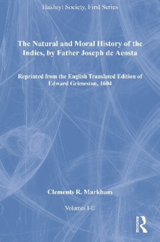 Cover of The Natural and Moral History of the Indies, by Father Joseph de Acosta, Volumes I-II
