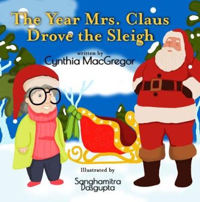 Book cover for The Year Mrs. Claus Drove the Sleigh