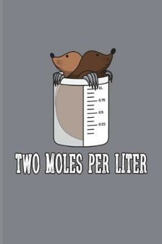 Cover of Two Moles Per Liter