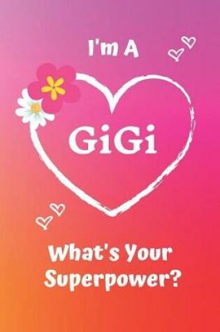 Cover of I'm a Gigi What's Your Superpower