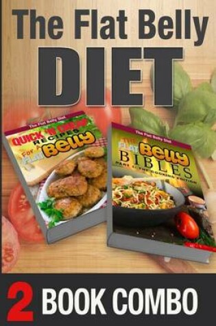 Cover of The Flat Belly Bibles Part 1 and Quick N Cheap Recipes for a Flat Belly