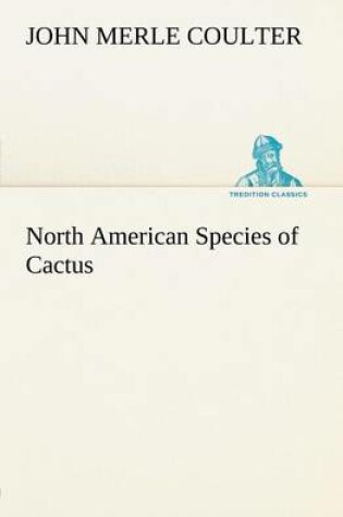 Cover of North American Species of Cactus