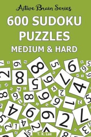 Cover of 600 Sudoku Puzzles, Medium and Hard