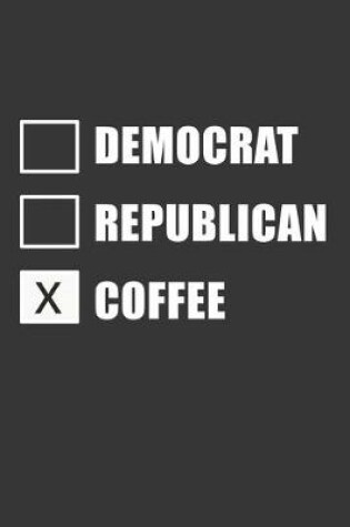 Cover of Democrat Republican Coffee Notebook