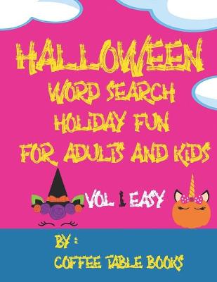 Cover of Halloween Word Search Holiday Fun For Adults And Kids