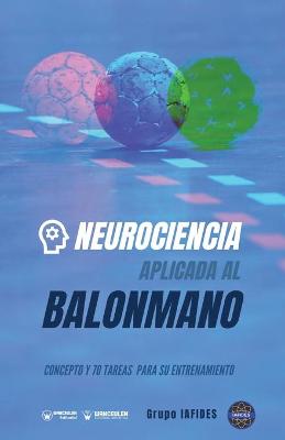 Book cover for Neurociencia aplicada al balonmano