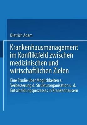 Book cover for Krankenhausmanagement im Konfliktfeld zwischen medizinischen und wirtschaftlichen Zielen