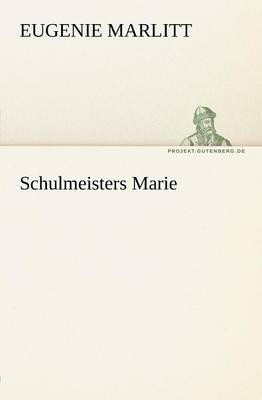 Book cover for Schulmeisters Marie