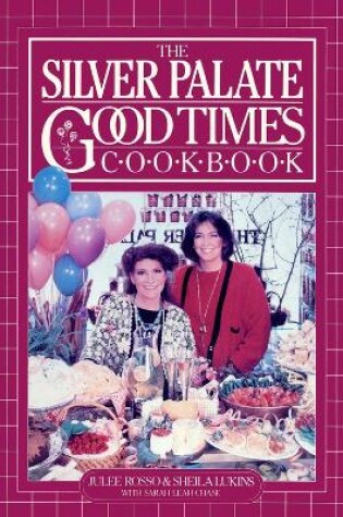 Cover of The Silver Palate Good Times Cookbook
