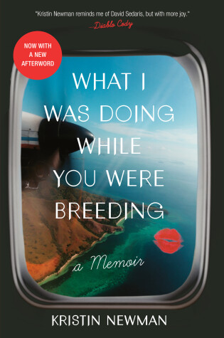 Cover of What I Was Doing While You Were Breeding