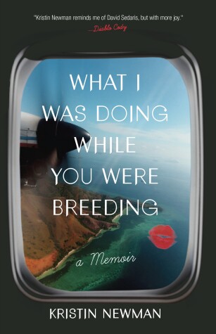 Book cover for What I Was Doing While You Were Breeding