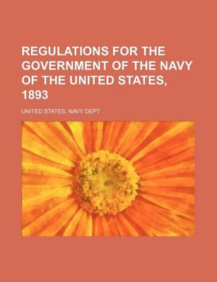 Book cover for Regulations for the Government of the Navy of the United States, 1893