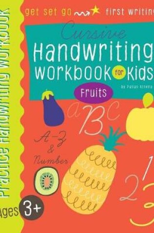 Cover of Cursive handwriting workbook for Kids with Fruits