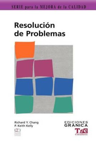 Cover of Resolucion De Problemas: Guia Practica Para Resolver Problemas Paso A Paso