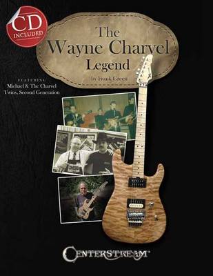 Book cover for The Wayne Charvel Legend