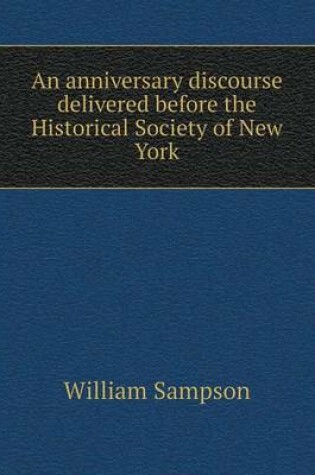 Cover of An anniversary discourse delivered before the Historical Society of New York