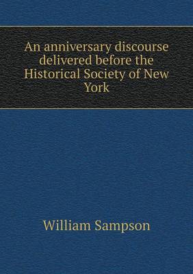 Book cover for An anniversary discourse delivered before the Historical Society of New York