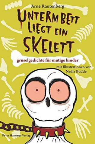 Cover of Unterm Bett liegt ein Skelett